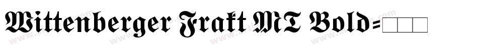 Wittenberger Frakt MT Bold字体转换